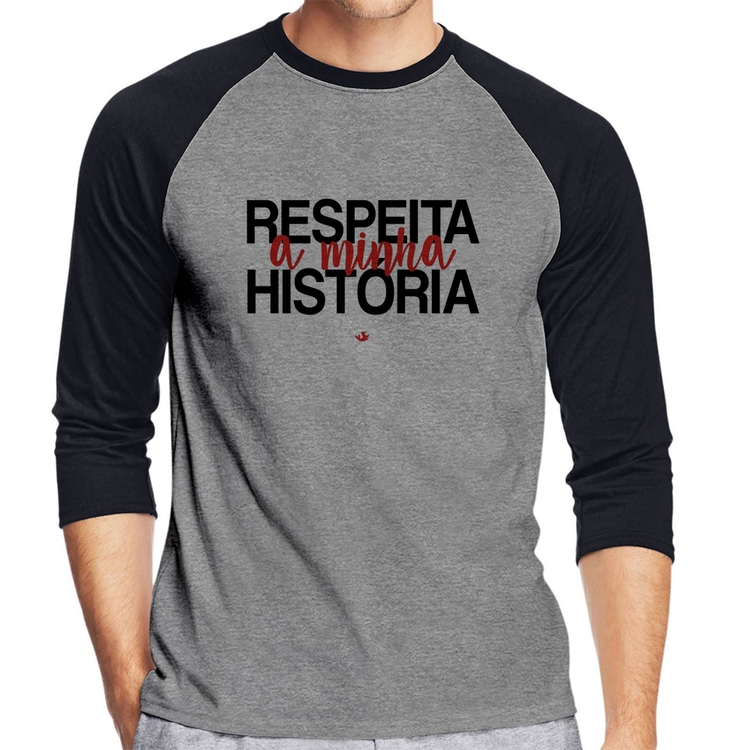 Camiseta Raglan Respeita a minha História Manga 3/4 - Cinza/Preto