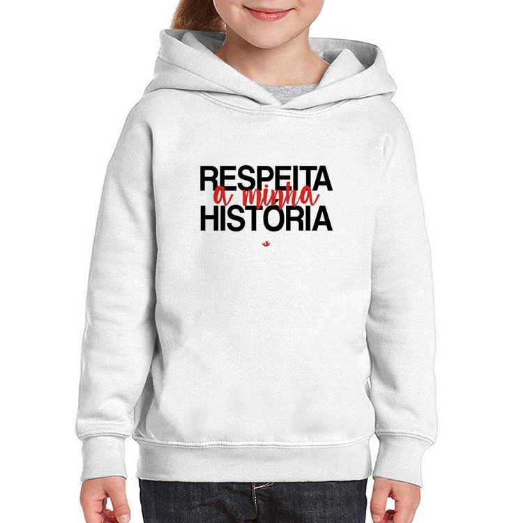 Moletom Infantil Respeita a minha História
