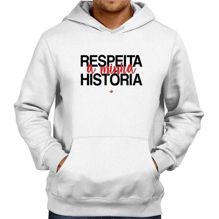 Moletom Respeita a minha História - Branco