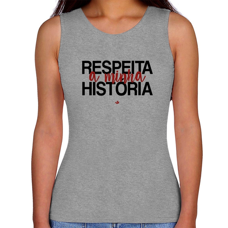 Regata Feminina Respeita a minha História - Cinza