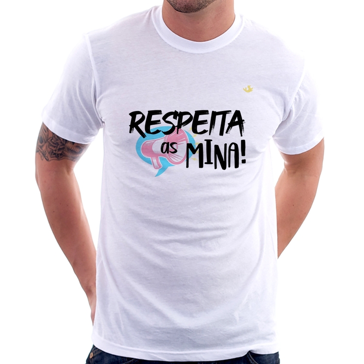 Camiseta Respeita as mina!