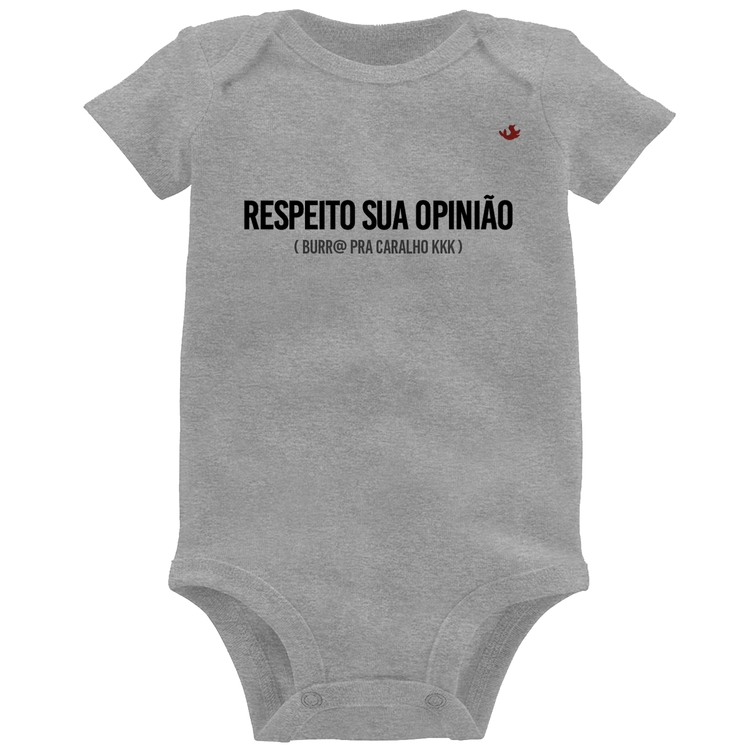 Body Bebê Respeito sua opinião - Cinza