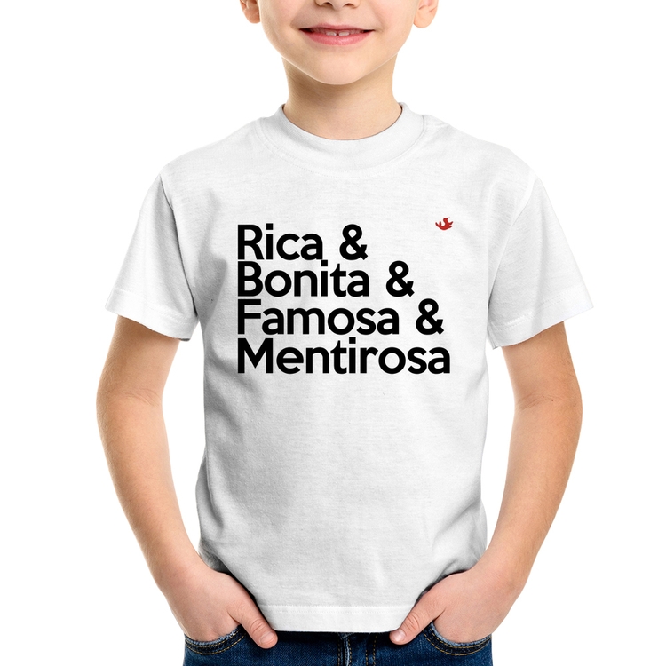 Camiseta Infantil Rica & Bonita & Famosa & Mentirosa