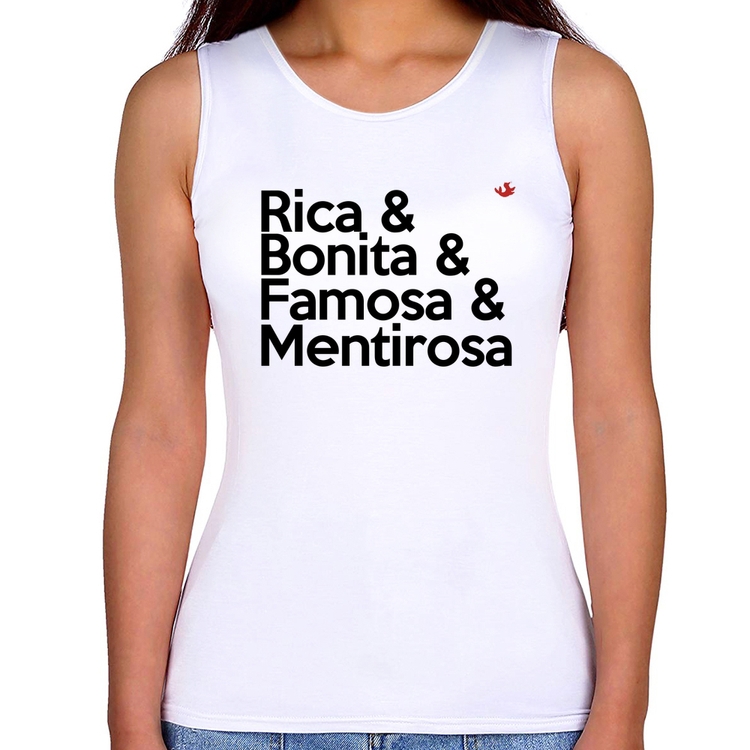 Regata Feminina Rica & Bonita & Famosa & Mentirosa
