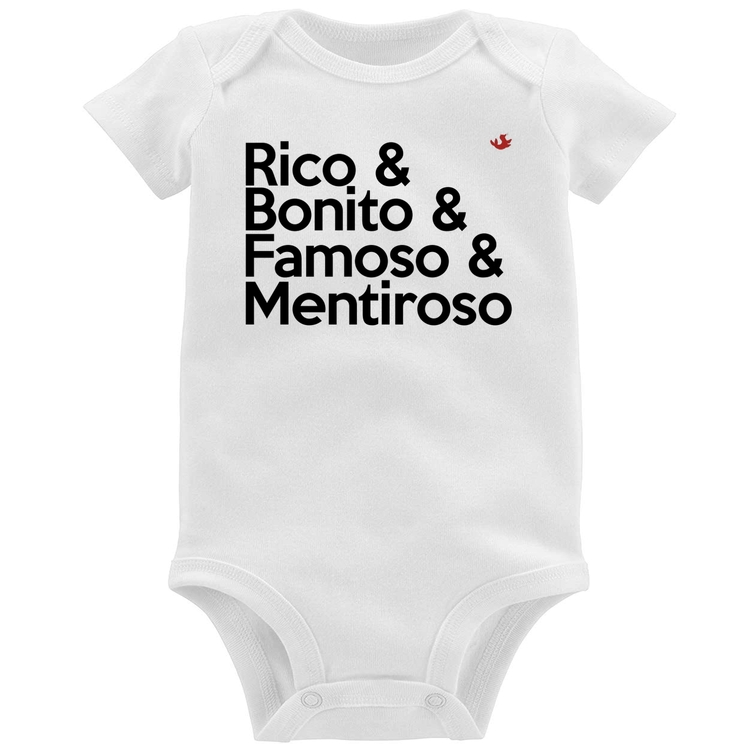 Body Bebê Rico & Bonito & Famoso & Mentiroso