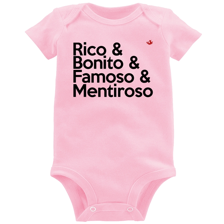 Body Bebê Rico & Bonito & Famoso & Mentiroso - Rosa Bebê