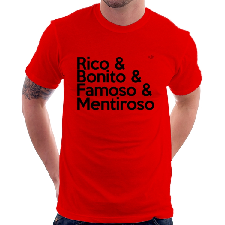 Camiseta Rico & Bonito & Famoso & Mentiroso - Vermelha