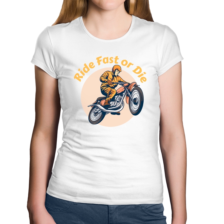 Baby Look Algodão Ride Fast Or Die - Branca