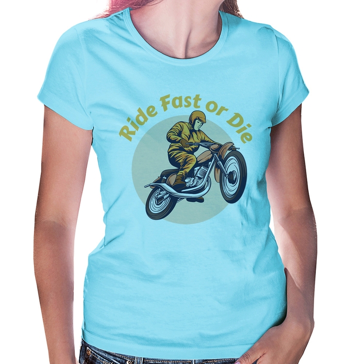 Baby Look Ride Fast Or Die - Azul Bebê