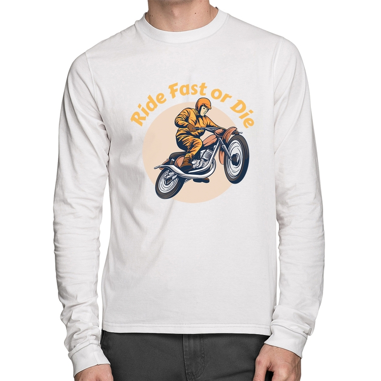 Camiseta Algodão Ride Fast Or Die Manga Longa - Branca