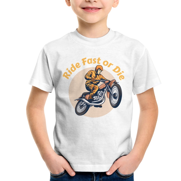 Camiseta Infantil Ride Fast Or Die