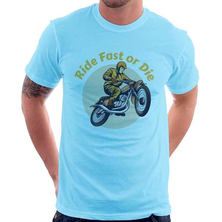 Camiseta Ride Fast Or Die - Azul Bebê