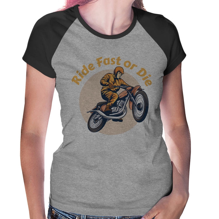 Baby Look Raglan Ride Fast Or Die - Cinza/Preto