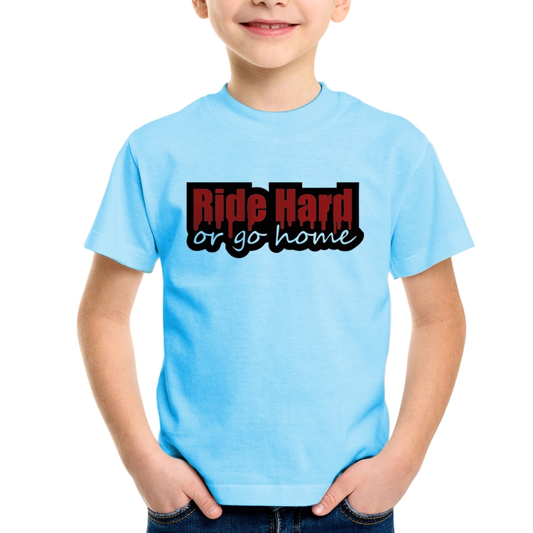 Camiseta Infantil Ride Hard or go home - Azul Bebê