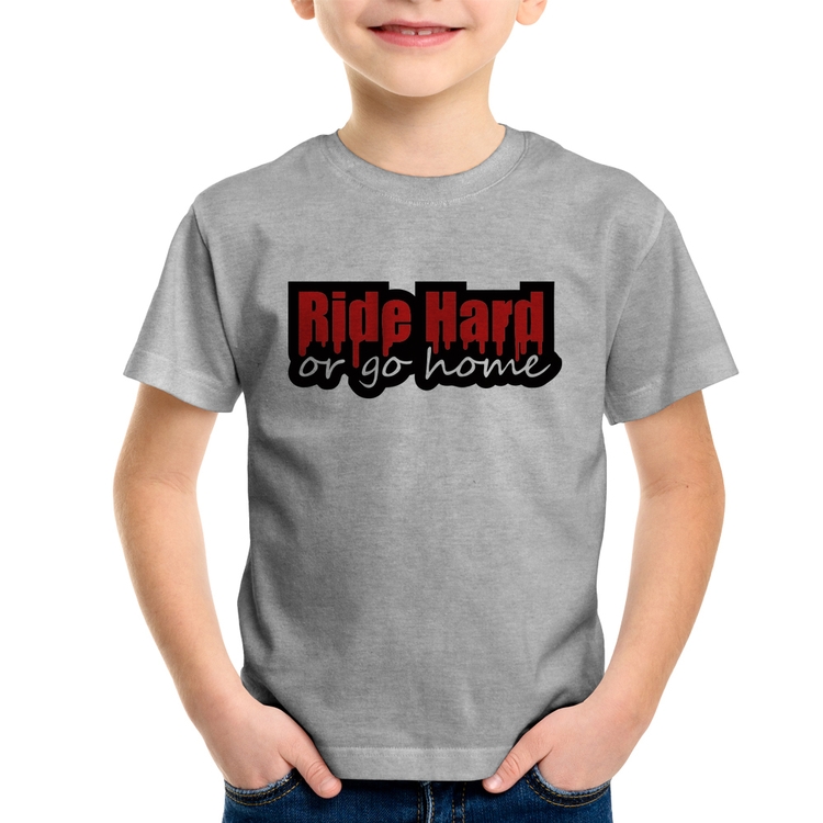 Camiseta Infantil Ride Hard or go home - Cinza