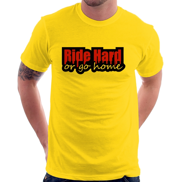 Camiseta Ride Hard or go home - Amarela