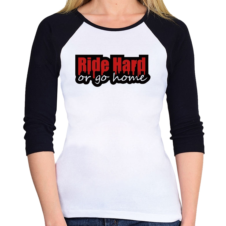 Baby Look Raglan Ride Hard or go home Manga 3/4