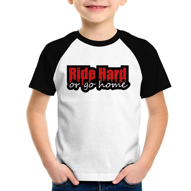 Camiseta Raglan Infantil Ride Hard or go home