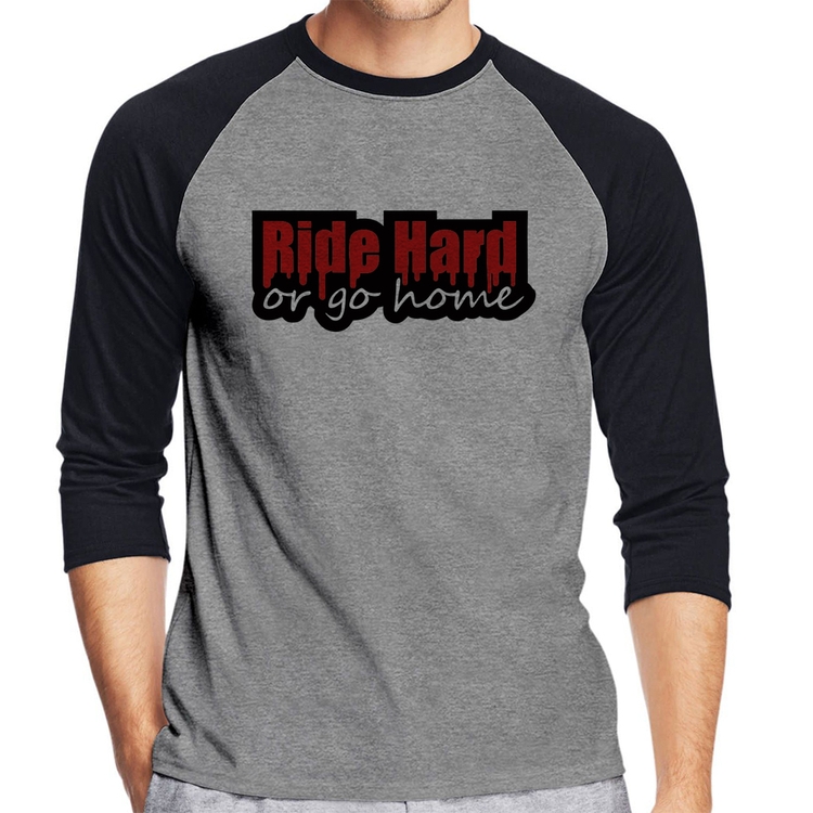 Camiseta Raglan Ride Hard or go home Manga 3/4 - Cinza/Preto