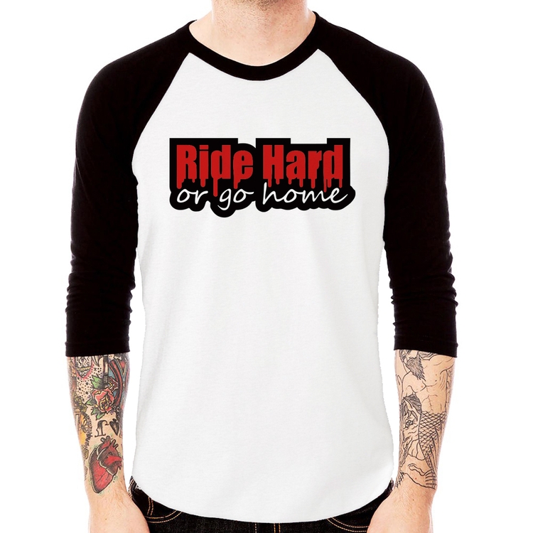 Camiseta Raglan Ride Hard or go home Manga 3/4