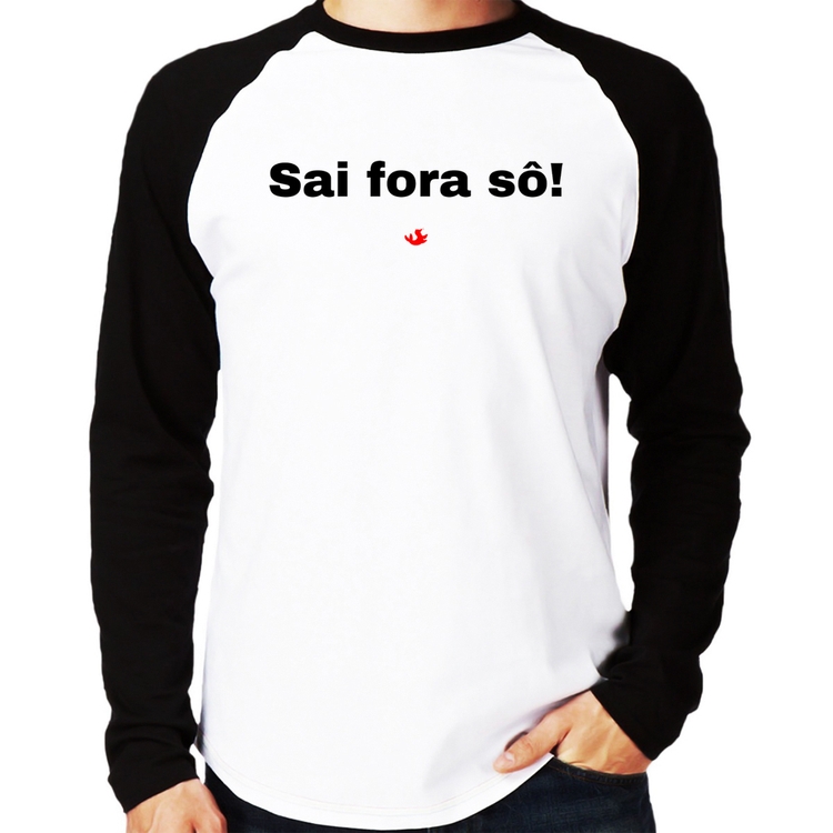 Camiseta Raglan Sai fora sô! Manga Longa