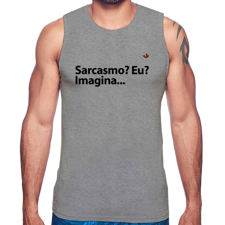 Regata Sarcasmo? Eu? Imagina... - Cinza