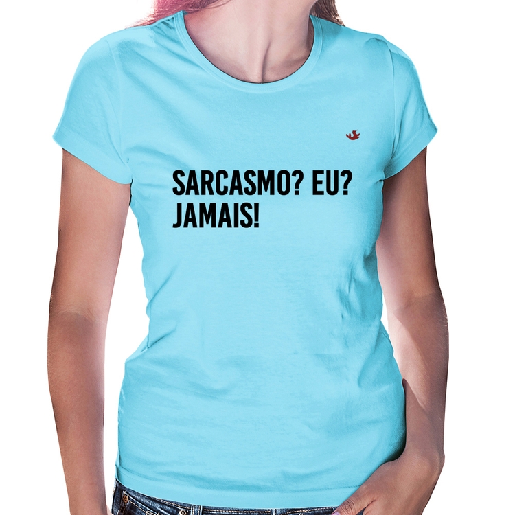 Baby Look Sarcasmo? Eu? Jamais! - Azul Bebê