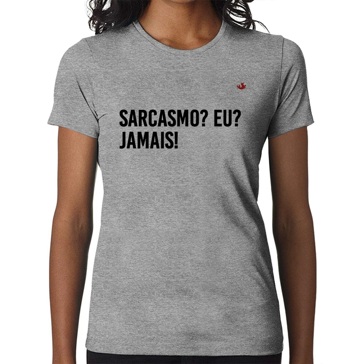 Baby Look Sarcasmo? Eu? Jamais! - Cinza