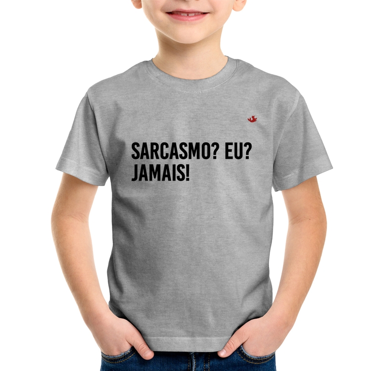 Camiseta Infantil Sarcasmo? Eu? Jamais! - Cinza