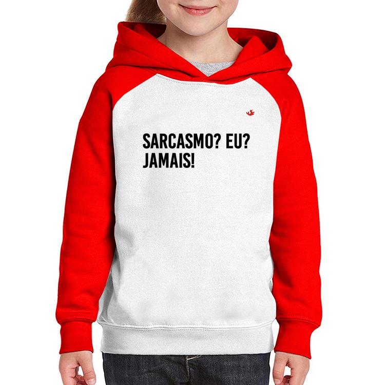 Moletom Infantil Sarcasmo? Eu? Jamais! - Branco/Vermelho