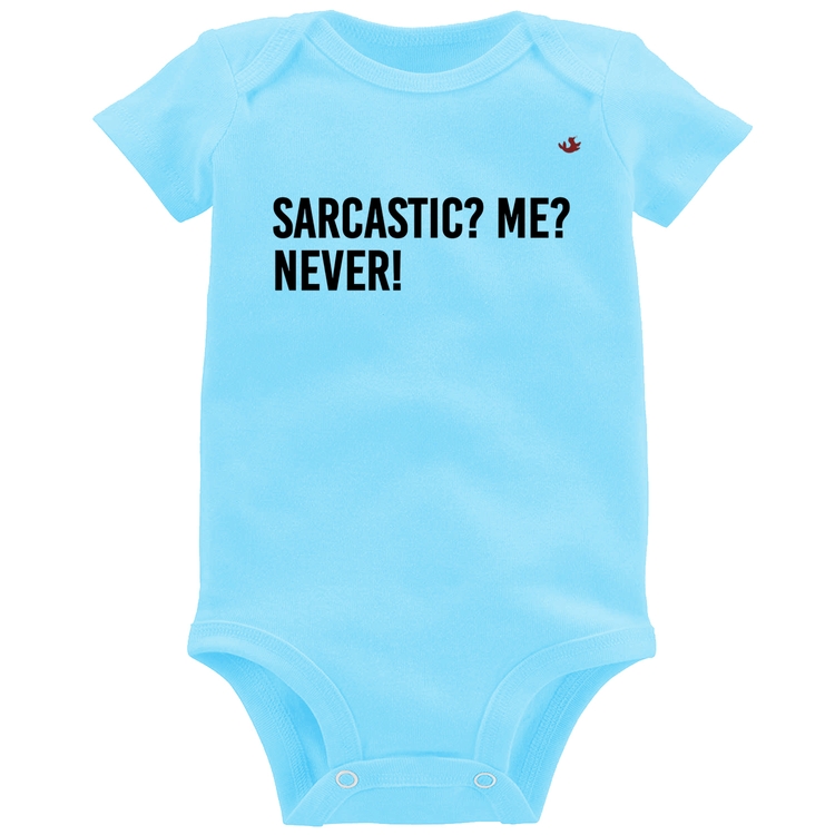 Body Bebê Sarcastic? Me? Never! - Azul Bebê