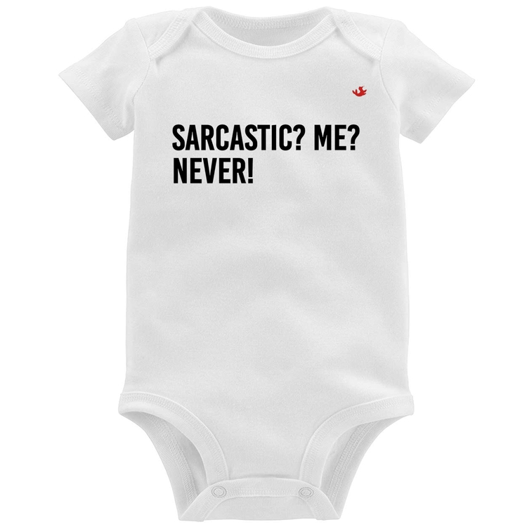 Body Bebê Sarcastic? Me? Never!