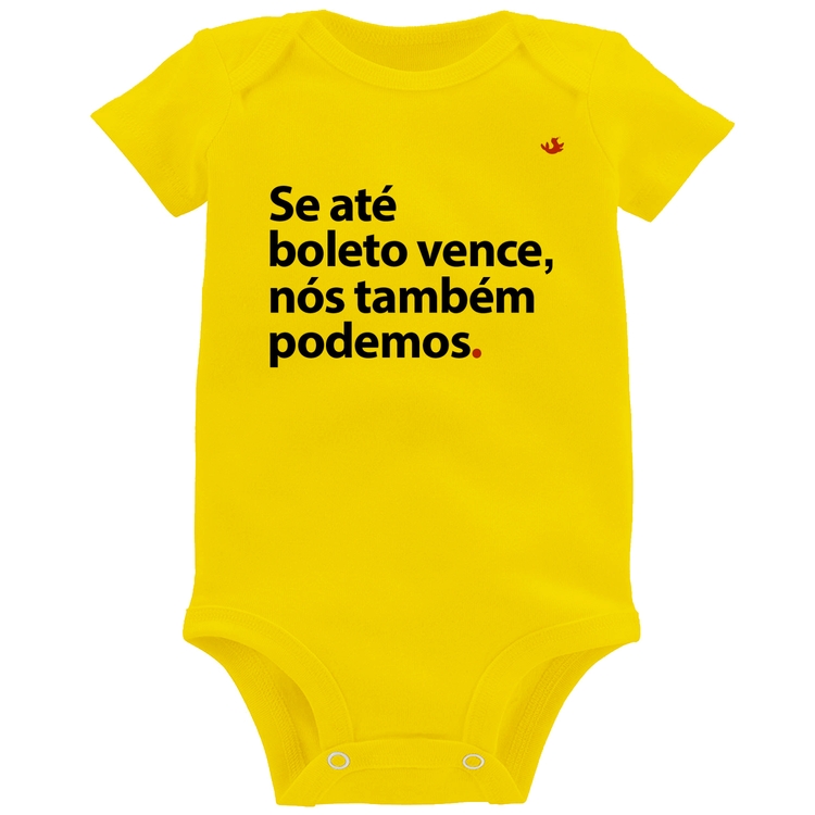 Body Bebê Se até boleto vence, nós também podemos - Amarelo