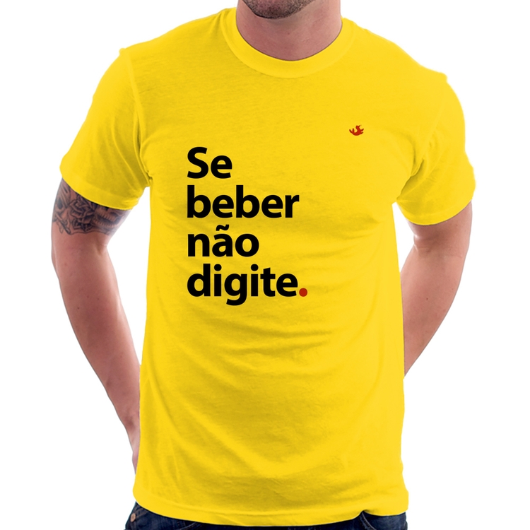 Camiseta Se beber não digite - Amarela