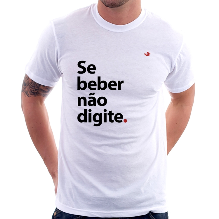 Camiseta Se beber não digite
