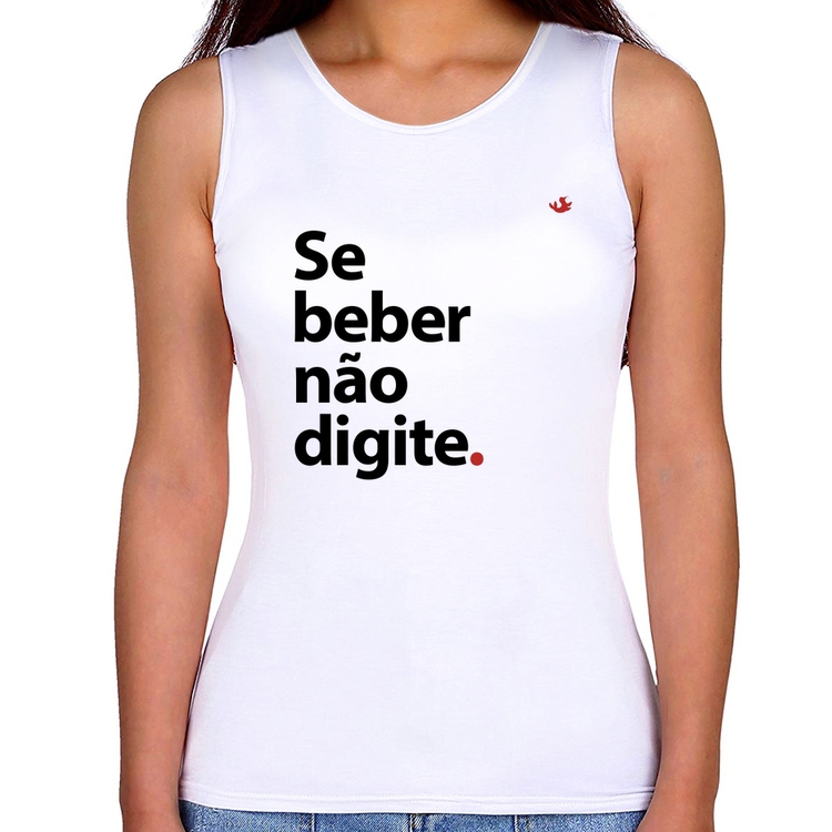 Regata Feminina Se beber não digite