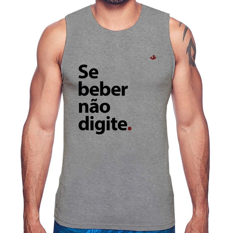 Regata Se beber não digite - Cinza