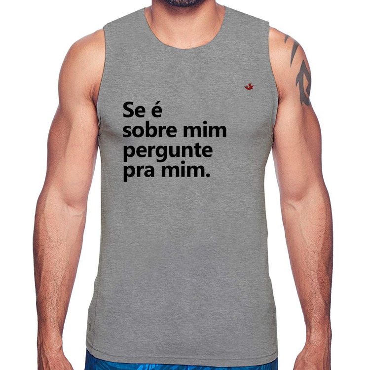 Regata Se é sobre mim, pergunte pra mim - Cinza