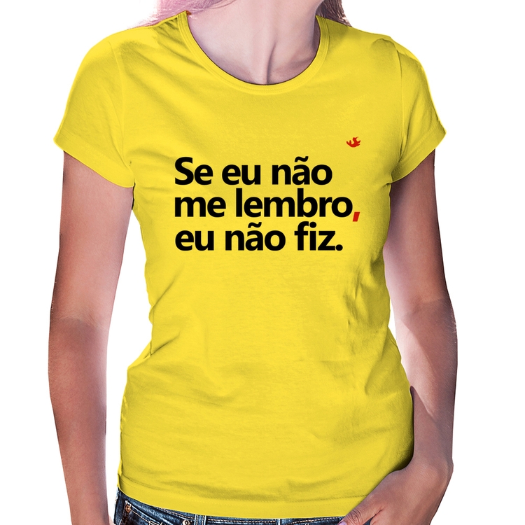 Baby Look Se eu não me lembro, eu não fiz - Amarela