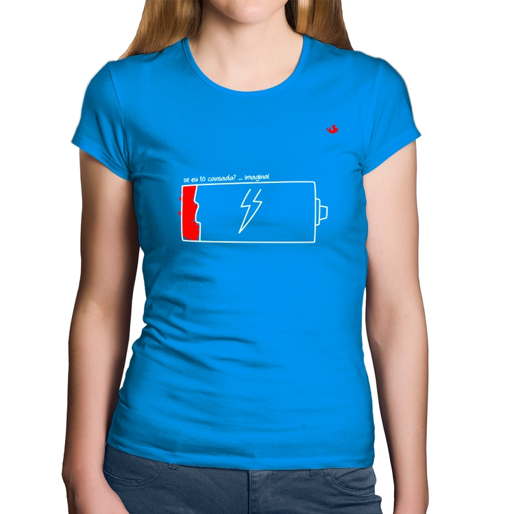 Baby Look Algodão Se eu tô cansada? - Azul