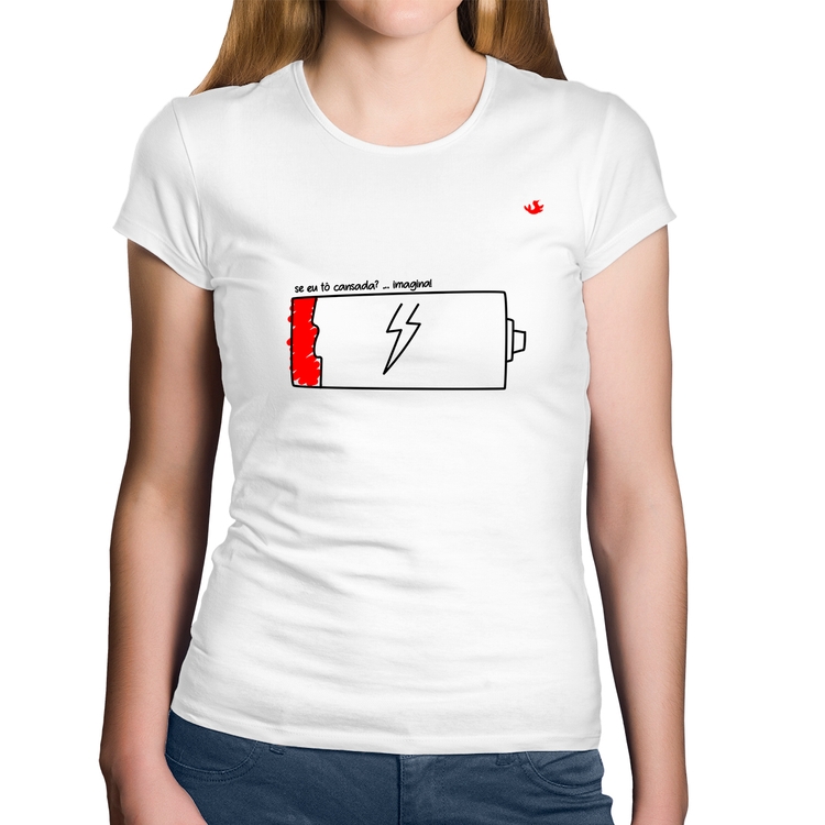 Baby Look Algodão Se eu tô cansada? - Branca