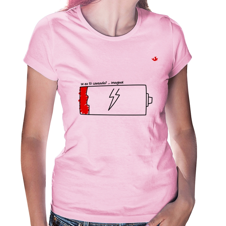 Baby Look Se eu tô cansada? - Rosa Bebê