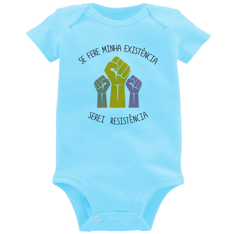 Body Bebê Se fere minha existência, serei resistência - Azul Bebê