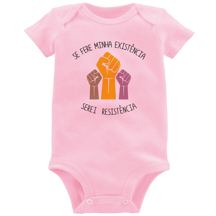 Body Bebê Se fere minha existência, serei resistência - Rosa Bebê