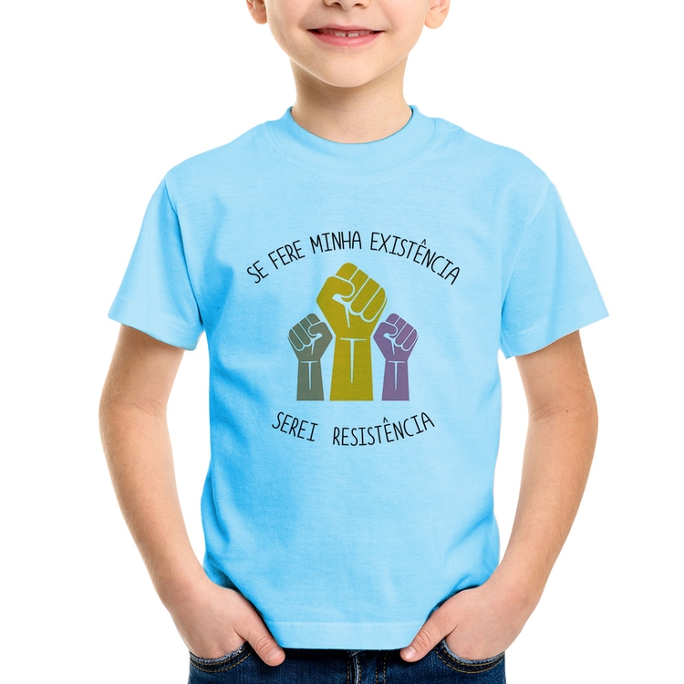 Camiseta Infantil Se fere minha existência, serei resistência - Azul Bebê
