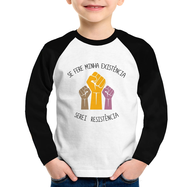 Camiseta Raglan Infantil Se fere minha existência, serei resistência Manga Longa