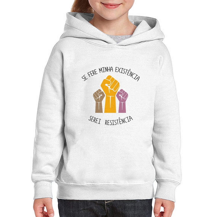 Moletom Infantil Se fere minha existência, serei resistência