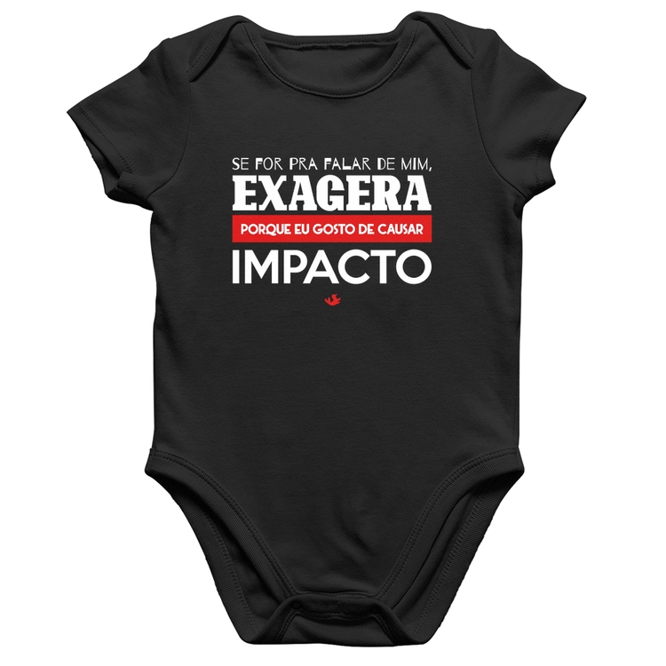 Body Bebê Algodão Se for pra falar de mim, exagera