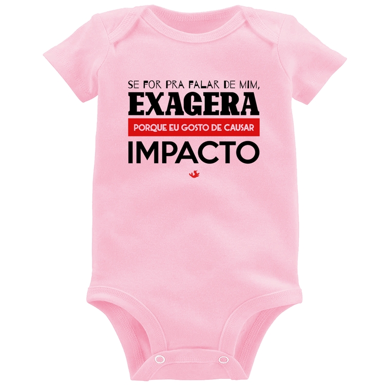 Body Bebê Se for pra falar de mim, exagera - Rosa Bebê