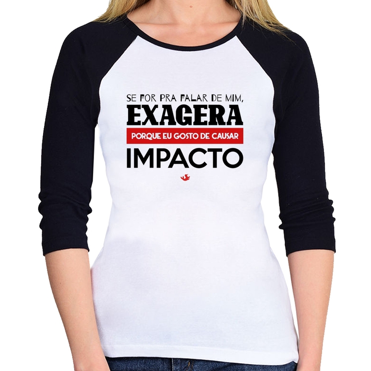 Baby Look Raglan Se for pra falar de mim, exagera Manga 3/4